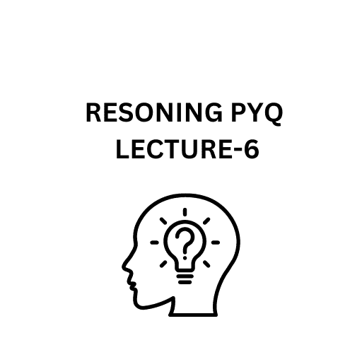 RESONING PYQ LECTURE-6